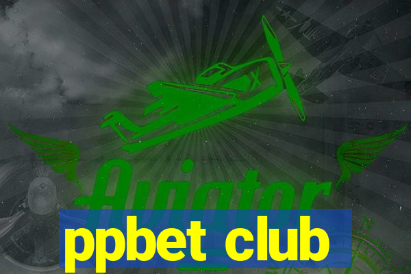 ppbet club